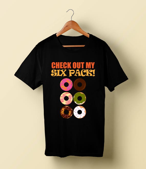 Check Out My Six Pack Donuts T-Shirt Check Out My Six Pack Donuts T-Shirt