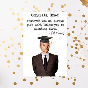 Carte de remise des diplômes Bill Murray, Casquette, Citation, Diplômé, Cadeau, Message d'accueil, Vide à l'intérieur, Drôle, Célébrité, Célèbre, Félicitations, Cool, Unisexe, Acteur