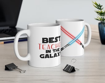 Best Teacher in the Galaxy Coffee Mug, Teacher Gift, Coffee Cup, Gift for Teacher, Star Wars Mug, Light Saber Gift