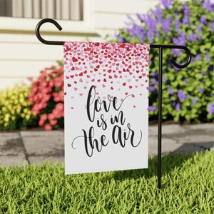 Love is in the Air Valentine&#39;s Day Flag, Happy Valentine&#39;s Day Flag, Love Garden Flag, Valentines Flag, Gift for Valentine, Valentine Gift