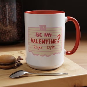 Be My Valentine Coffee Mug, 11oz or 15oz, Valentine's Day Gift, Gift for Valentine, Valentine's Day Coffee Mug, Anniversary Gift, Love Cup image 1