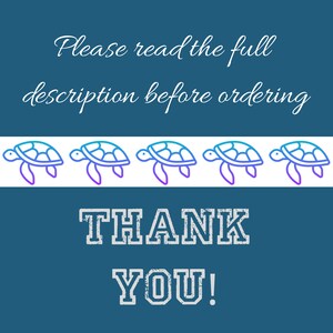May include: Blue background with white text that says "Please read the full description before ordering". A row of five blue and purple outline sea turtles are below the text. The text "THANK YOU!" is below the turtles in a white, distressed font.