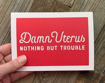 Damn Uterus Card, Endometriosis, Uterine Cancer Support Card, Uterus Card, Hysterectomy Card, OBGYN Card, Damn Uterus Nothing But Trouble