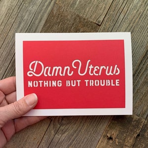 Damn Uterus Card, Endometriosis, Uterine Cancer Support Card, Uterus Card, Hysterectomy Card, OBGYN Card, Damn Uterus Nothing But Trouble
