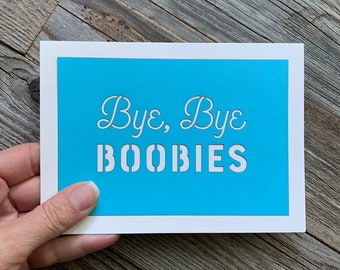 Bye Bye Boobies Card, Explant Surgery, Breast Cancer Support Card, Breast Reconstruction Surgery, Mastectomy Card, Gender Reassignment Card