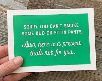 Honest Baby Shower Card, Sorry You Can't Smoke or Fit in Pants, Baby Sprinkle Card, New Baby Card, Funny Baby Shower Card, Card for New Mom