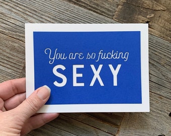 You are so Fucking Sexy Card, Sexy Card, Valentines Day Card, Sexy Valentines Card for him, Funny Valentines Day Card, Card for Lover