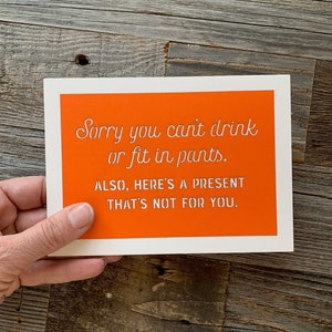 Honest Baby Shower Card, Sorry You Can't Drink or Fit in Pants, Baby Sprinkle Card, New Baby Card, Funny Baby Shower Card, Card for New Mom
