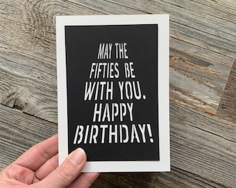 50th Birthday Card for Guy, Star Birthday Card, Funny 50th Birthday Card, May The Fifties Be With You Card, Humorous 50 Birthday Card