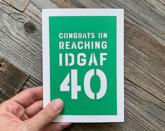 Congrats on Reaching IDGAF 40, Funny 40th Birthday Card, Turning 40 Card, 40th Birthday Card, 40th Birthday Card for Woman