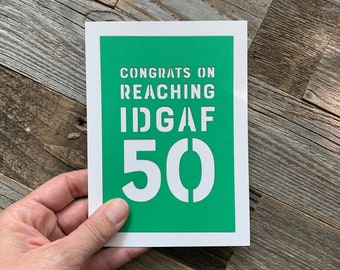 Congrats on Reaching IDGAF 50, Funny 50th Birthday Card, Turning 50 Card, 50th Birthday Card, 50th Birthday Card for Woman