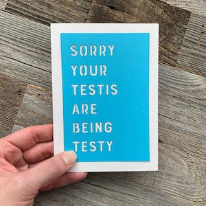 Sorry Your Testis are Being Testy, Testicular Cancer Card, Retroperitoneal Lymph Node Dissection, Radical Inguinal Orchiectomy Card