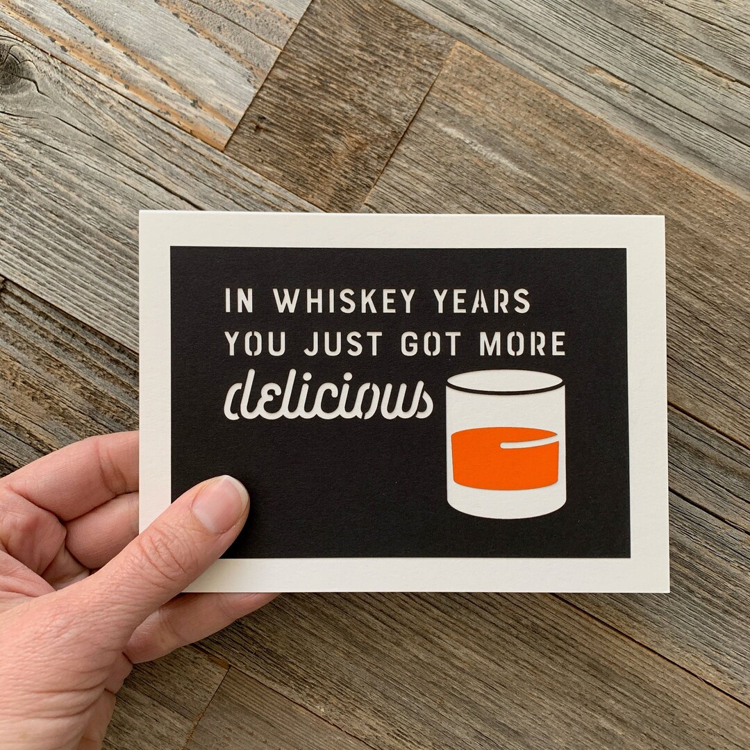 In Whiskey Years You Just Got More Delicious, 21st Birthday Card, Birthday Card for Guy, Bourbon ...
