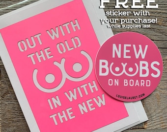 Out With the Old In With the New Card, Breast Cancer Support Card, Breast Reconstruction Surgery, Mastectomy Card, Funny Mastectomy Card