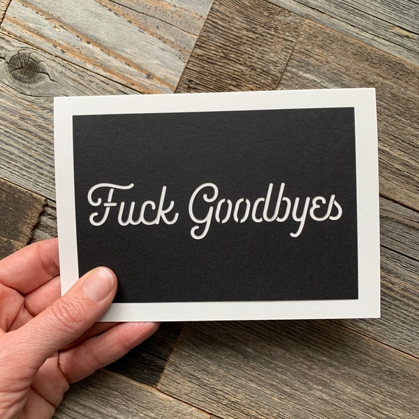 Fuck Goodbyes Card, Moving Card, Funny Moving Card, Miss You Card, Farewell Card, Bon Voyage Card, Sorry to See You Go Card, Damn it Card