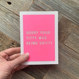 Sorry Your Titty Was Being Shitty, Breast Cancer Support Card, Mastectomy, Lumpectomy Card Pink