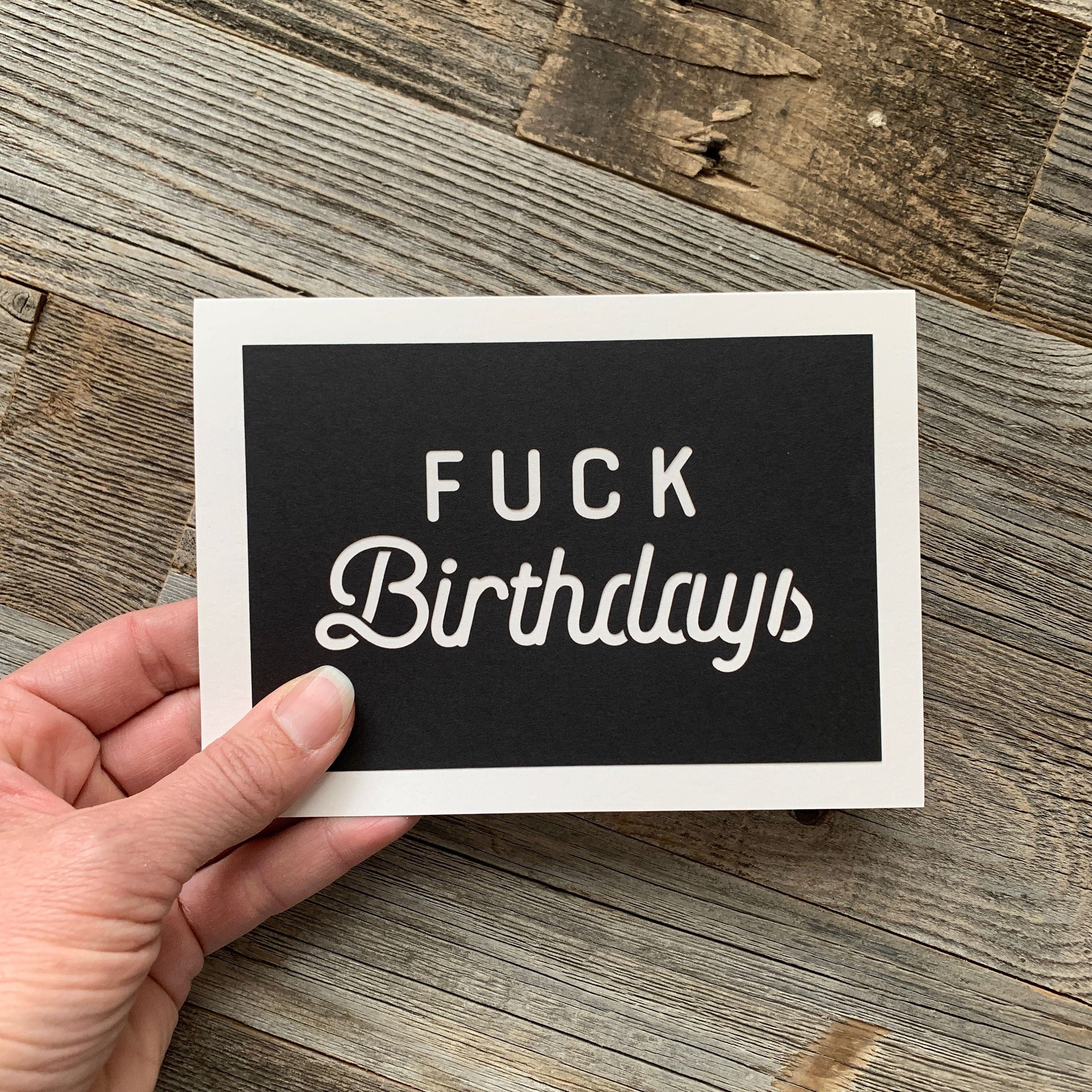 Fuck Birthdays Card, Funny Birthday Card, Birthday Card for Guy, I Hate Birthdays Card, Happy Birthday Card, Birthday Card