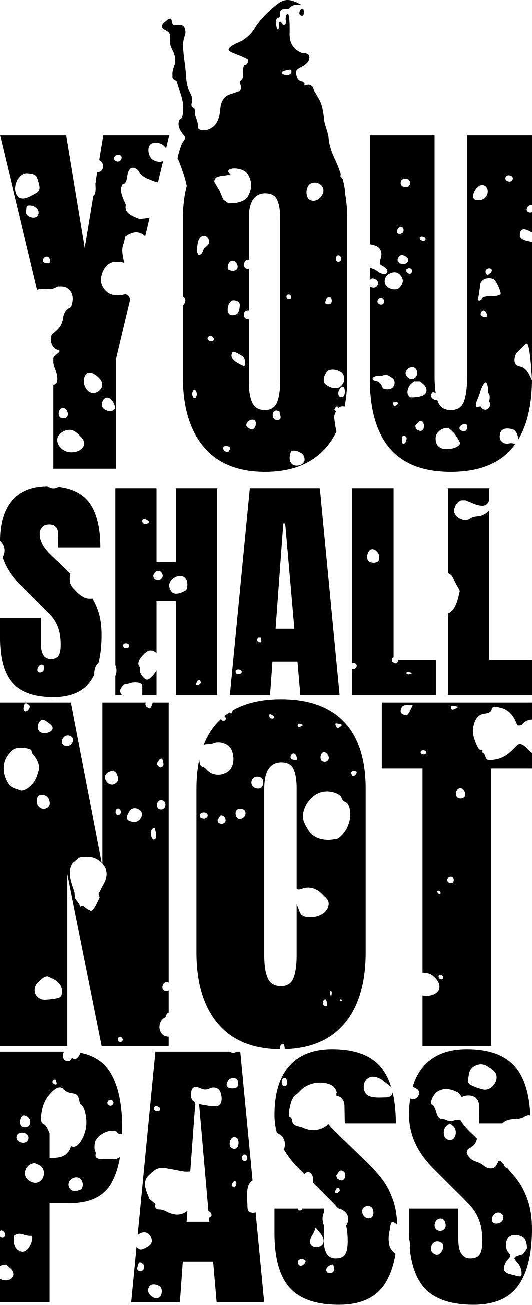 You Shall Not Pass Epic Wall Door Sign Warning Sign Teenager