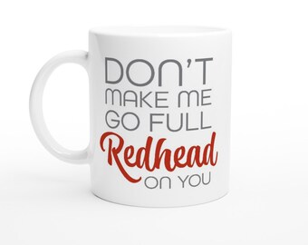 GA VOLLEDIGE ROODHARIGE Witte 11oz keramische mok