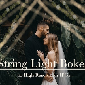 May include: A couple embraces in front of lush greenery, with string lights creating a bokeh effect. The image features the text "String Light Bokeh" and "20 High Resolution JPGs", suggesting a digital product for photography or design.