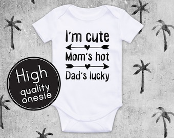 Funny baby onesie, I'm cute, Mom's hot, Dad's lucky, funny quote, baby outfit, baby clothes, bodysuit, babyshower, present, romper, cute
