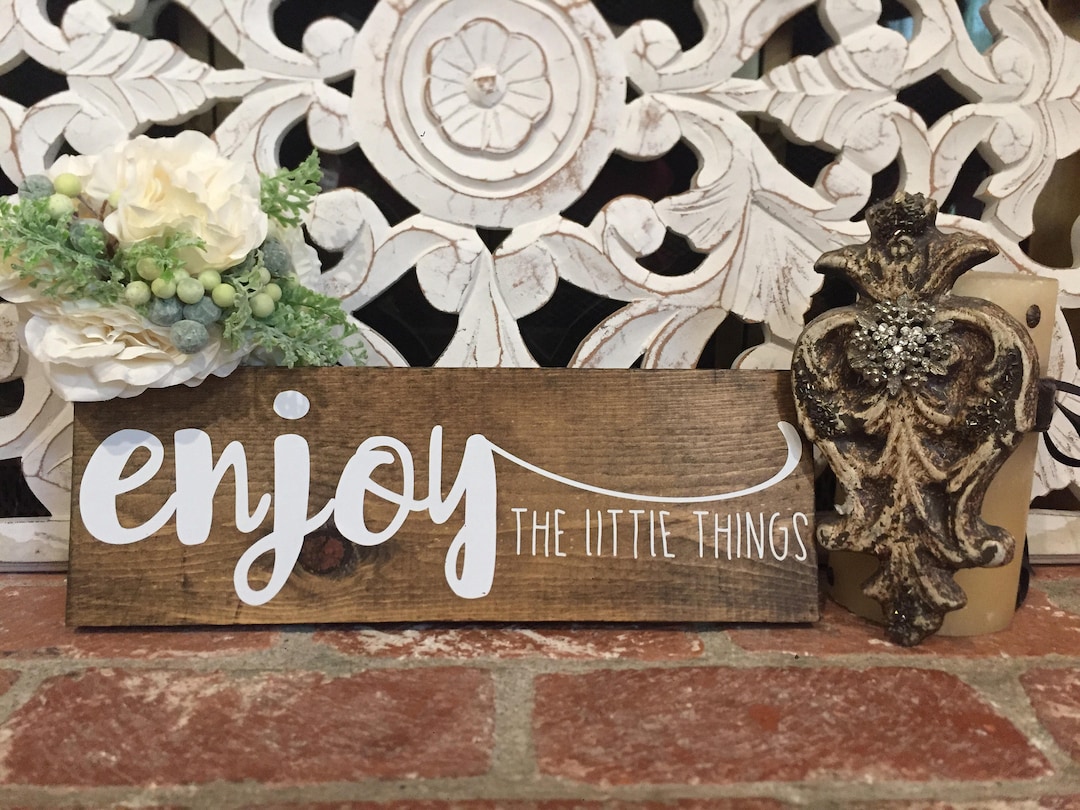 Enjoy the Little Things Sign Etsy
