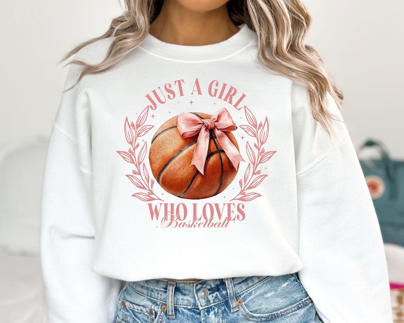 Just a Girl Who Loves Basketball , Basketball Sweatshirt, Game Day