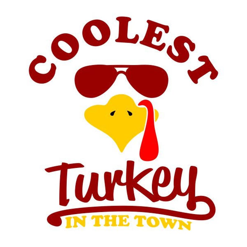 Coolest Turkey in Town Thanksgiving Cuttable Design SVG PNG DXF & eps Designs Cameo File Silhouette image 2