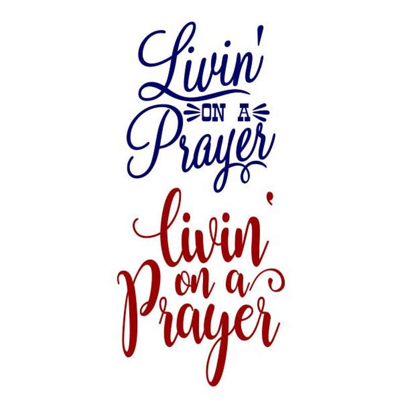 Livin on a prayer cuttable design pack svg png dxf  eps  etsy Livin on a prayer cuttable design pack svg png dxf  eps  etsy