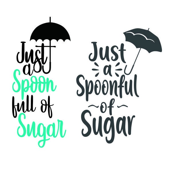 Just a Spoonful of Sugar Pack Cuttable Design SVG PNG DXF & eps Designs Cameo File Silhouette