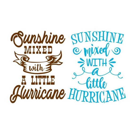 Sunshine Mixed With Little Hurricane Cuttable Design Svg Png Etsy