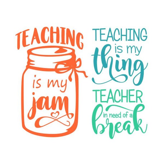 Download Teacher In Need Of Break Teaching Is My Jam Thing School Etsy