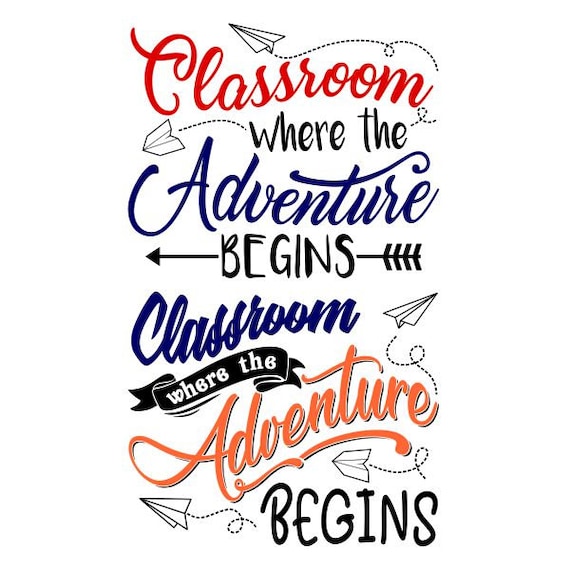 Classroom Where The Adventure Begins School Cuttable Design Etsy
