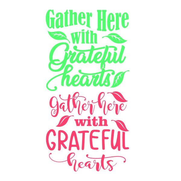 Gather Here With Grateful Hearts Thanksgiving Cuttable Design | Etsy