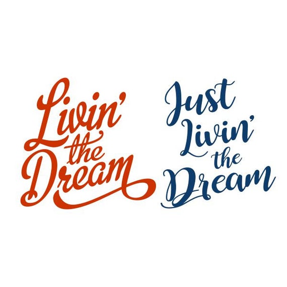 Download Living Livin The Dream Cuttable Design Svg Png Dxf Eps Etsy
