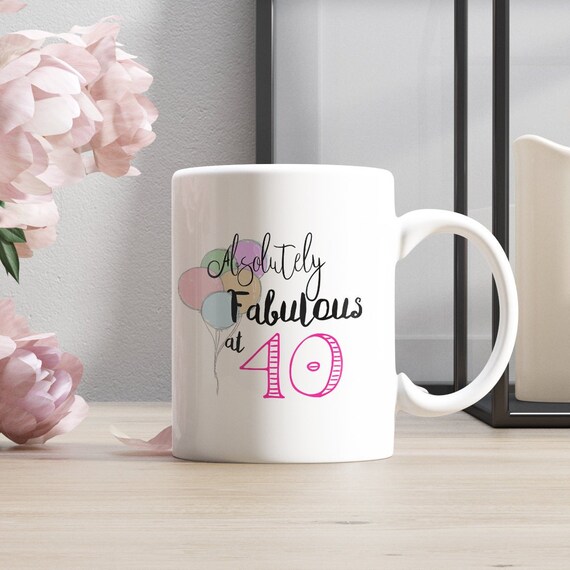 Fabulous at 40, Absolutely Fabulous at 40, 40th Birthday Mug, Birthday  Gifts Mug, Personalized Custom Coffee Mug, Make Your Own Mug - Etsy