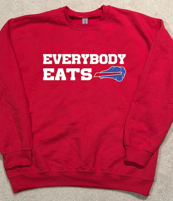 Everybody Eats Buffalo Bills Sweatshirt, Bills Football Unisex