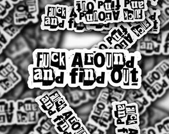 F*CK around and find out - cRaZy edition - 2 pack! FREE SHIPPING