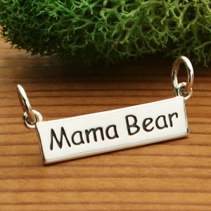 Mama Bear - Sterling Silver Message Pendant - Mama Bear Connector, Family, Mom, Mothers Day, Gifts, Personalized Pendants, Etched Charms