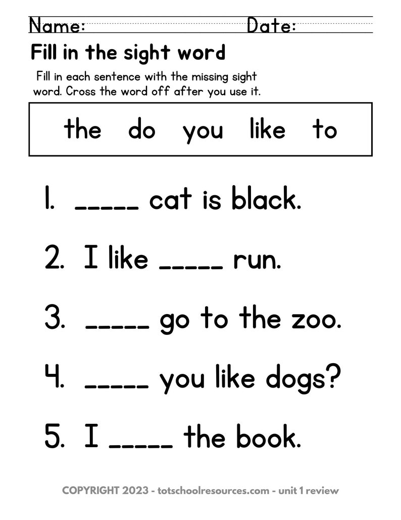 May include: Black and white worksheet with the words "Fill in the sight word" and "the, do, you, like, to" at the top. The worksheet has five sentences with blanks for students to fill in with the sight words.