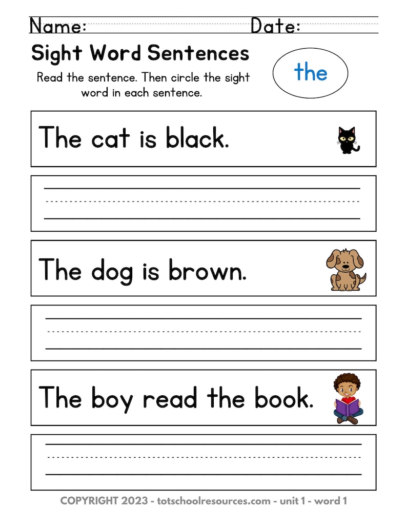 May include: A black and white worksheet with the title "Sight Word Sentences". The worksheet has three sentences with a picture next to each sentence. The sentences are "The cat is black", "The dog is brown", and "The boy read the book".