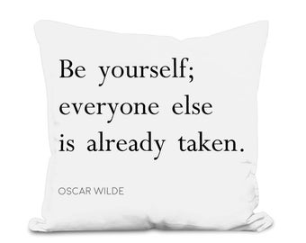 Oscar Wilde quote PILLOW sofa cushion throw reading nook bookish book related gifts UK natural cotton Be yourself everyone else is taken