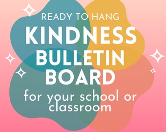 Kindness Bulletin Board - Ready to Hang in School or Classroom - Teacher or Principal - Be Kind SEL Character Education - You Choose Colors