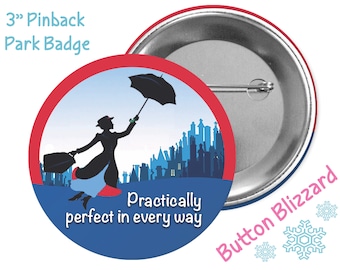 Mary Poppins Inspired Button - Practically Perfect in Every Way Pin - Mary Poppins Badge - Theme Park Button - Disney Trip Button