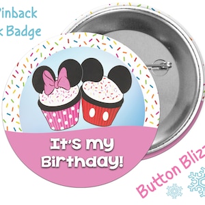 Celebrating My Birthday Button - Theme Park Button - Disney Button - Mickey and Minnie Cupcake Button - Disney Birthday Badge - Birthday Pin