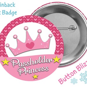 May include: A 3-inch pink pinback button with a pink crown and stars. The button says "Passholder Princess" and has a pink Mickey Mouse pattern in the background.