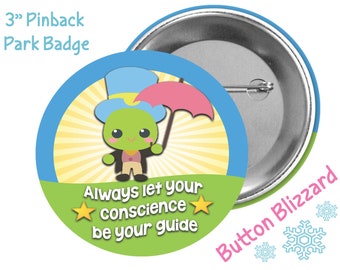 Always Let Your Conscience Be Your Guide - Jiminy Cricket Button - Pinocchio Badge - Disney Park Button - Kawaii Jiminy Cricket Badge