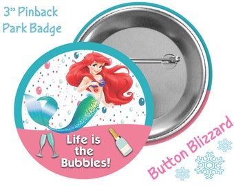 Life is the Bubbles Button - Epcot Drinking Button - Ariel Badge - Little Mermaid Pin - Theme Park Badge - Disney Park Button - Disney Pin