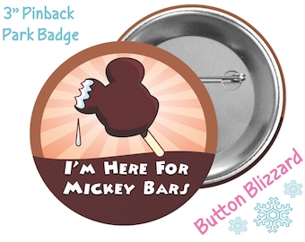 I'm Here For Mickey Bars Badge - Disney Park Food Button - Mickey Ice Cream Pin - Mickey Bar Park Button - Disney Food Pin - Park Button