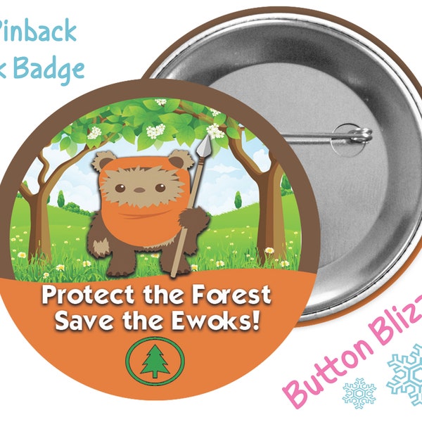 Protect the Forest Save the Ewoks! - Ewok Button - Star Wars Badge - Endor Forest Button - Disney Park Badge - Ewok Pin - Galaxy's Edge